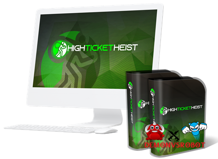 High Ticket Heist + OTOs 12 High Ticket Heist